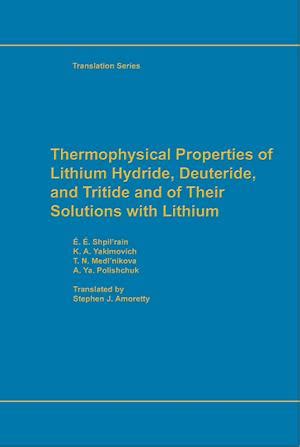 Thermophysical Properties of Lithium Hydride, Deuteride and Tritide 1st Edition Epub