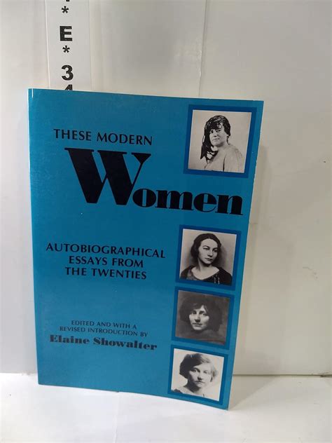 These Modern Women Autobiographical Essays from the Twenties Second Edition Doc