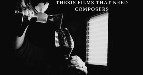 Thesis Films in Need of Composers: A Musical Odyssey