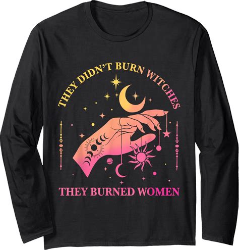 They Didn't Burn Witches Shirt: A Symbol of Empowerment