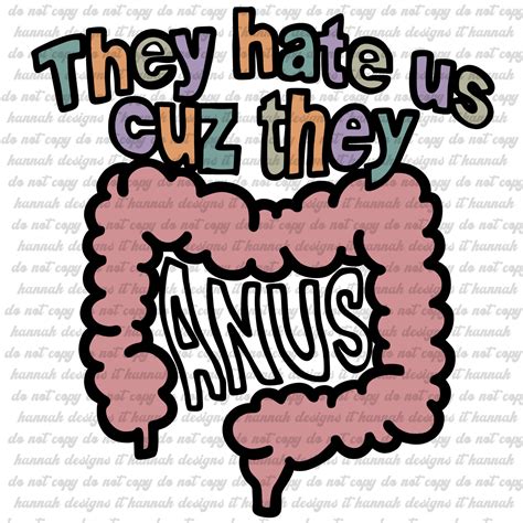 They Hate Us Cuz They Anus: 10,000 Reasons Why They Can't Stop Talking About Us