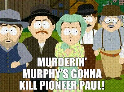 They Killed His Pa: South Park's Murderin' Murphy