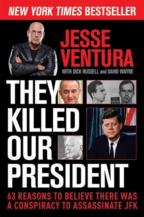 They Killed Our President 63 Reasons to Believe There Was a Conspiracy to Assassinate JFK Doc