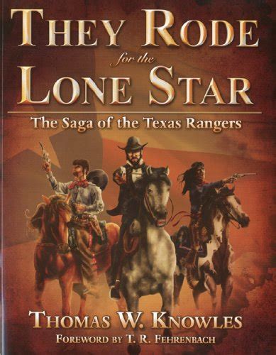 They Rode for the Lone Star The Saga of the Texas Rangers The Birth of Texas-The Civil War PDF