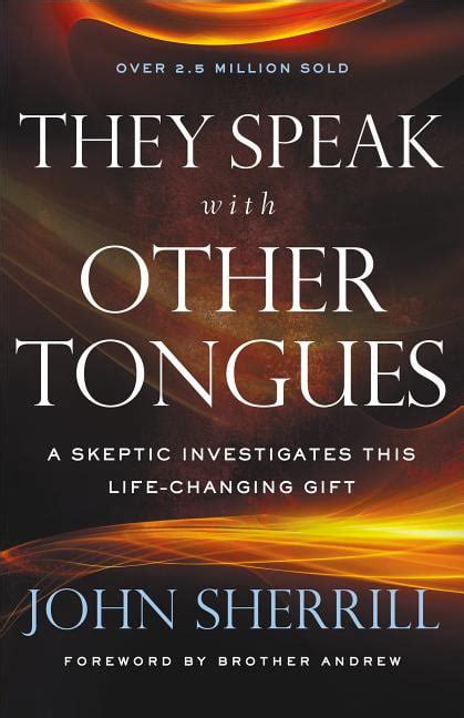 They Speak with Other Tongues A Skeptic Investigates This Life-Changing Gift PDF
