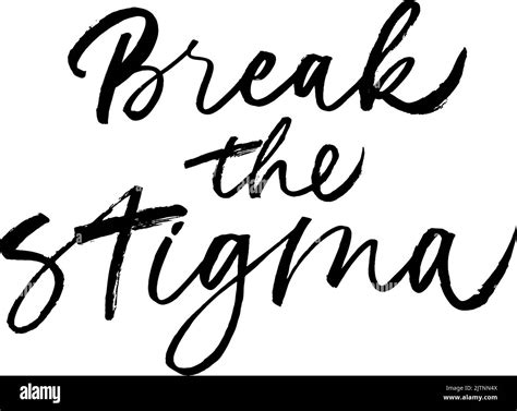 They break the stigma: