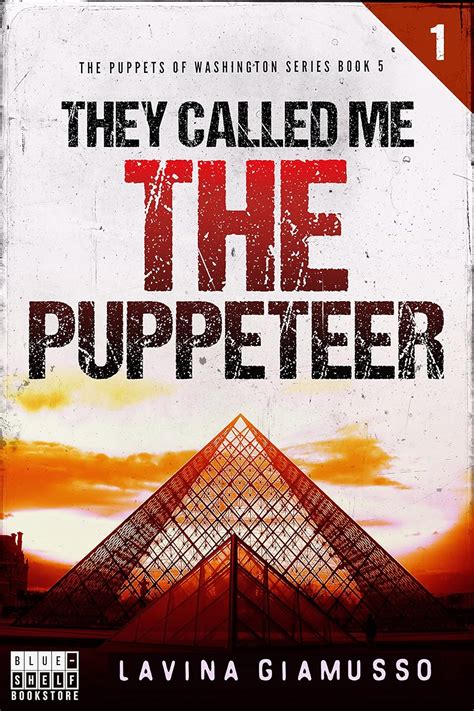 They called me THE PUPPETEER 1 The Puppets of Washington Book 5 Doc