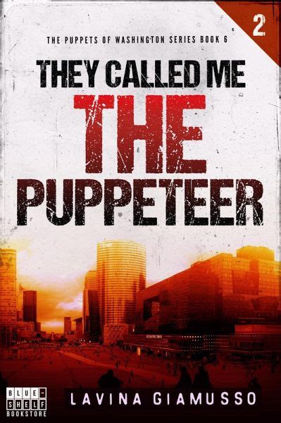 They called me The Puppeteer 2 The Puppets of Washington Volume 6 Epub