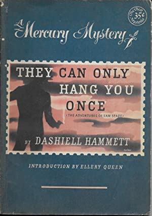 They can only hang you once and other stories Originally published under the title The adventures of Sam Spade The best 35cÌ³ mysteries Epub