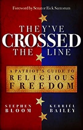 Theyve Crossed the Line A Patriot's Guide to Religious Freedom Epub