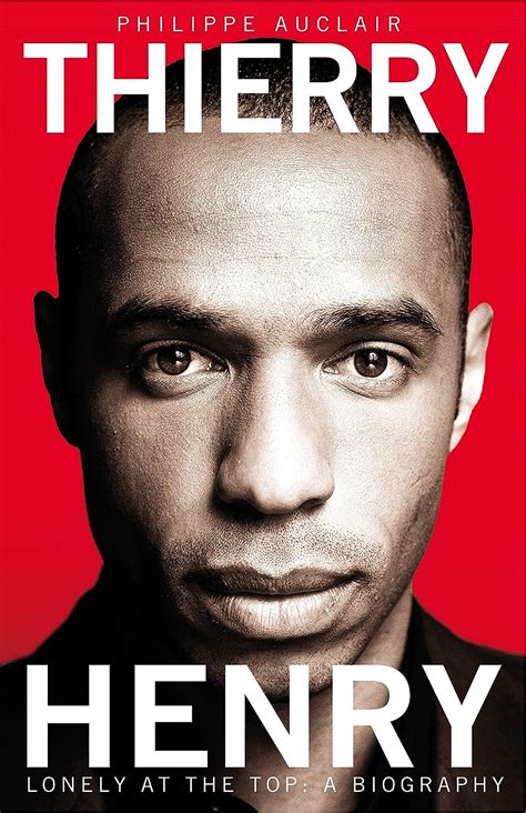Thierry Henry: Lonely at the Top. Philippe Auclair Ebook Doc
