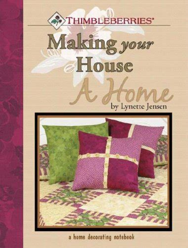 Thimbleberries Making Your House A Home PDF