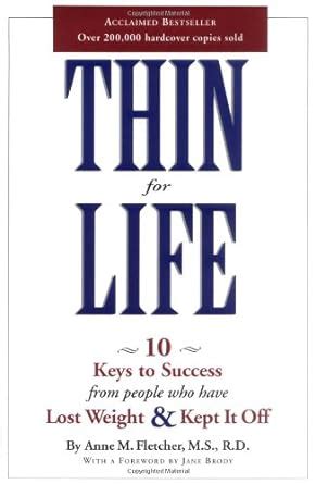 Thin for Life 10 Keys to Success from People Who Have Lost Weight and Kept it Off Doc