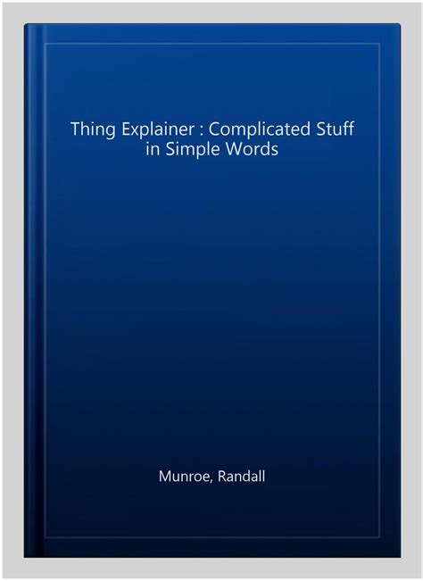 Thing Explainer Complicated Stuff in Simple Words Epub