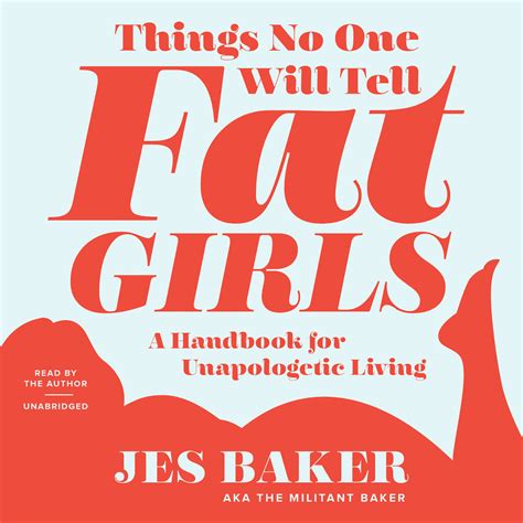 Things No One Will Tell Fat Girls A Handbook for Unapologetic Living Epub