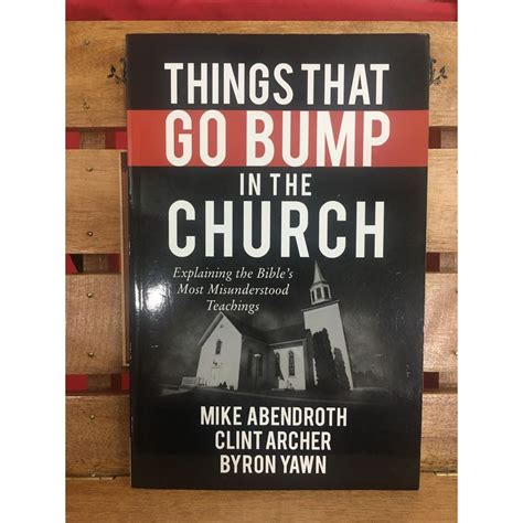 Things That Go Bump in the Church Explaining the Bible s Most Misunderstood Teachings PDF