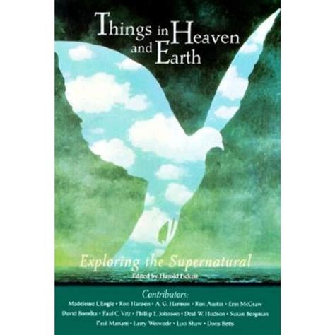 Things in Heaven and Earth Exploring the Supernatural Kindle Editon