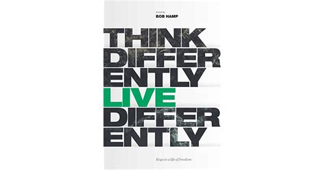 Think Differently Live Differently Keys to a Life of Freedom PDF