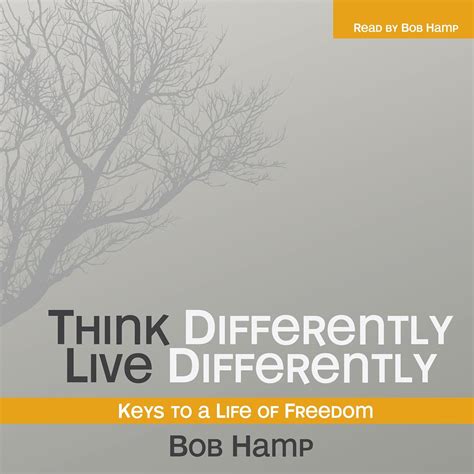 Think Differently Live Differently Keys to a Life of Freedom PDF