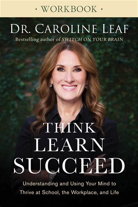 Think Learn Succeed Workbook Understanding and Using Your Mind to Thrive at School the Workplace and Life PDF