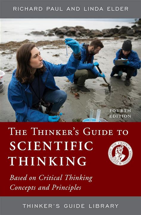 Thinker s Guide to Scientific Thinking Thinker s Guide Library Reader