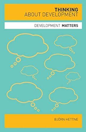 Thinking About Development (Development Matters) Reader