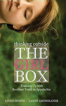 Thinking Outside The Girl Box Teaming Up With Resilient Youth In Appalachia Epub