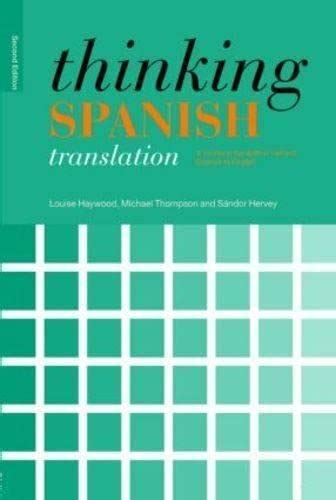 Thinking Spanish Translation A Course in Translation Method Spanish to English Thinking Translation Doc