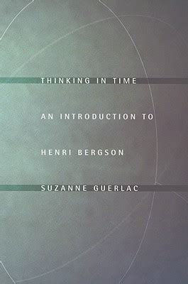 Thinking in Time An Introduction to Henri Bergson Ebook PDF