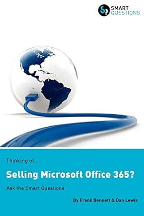 Thinking ofSelling Microsoft Office 365 Ask the Smart Questions Reader