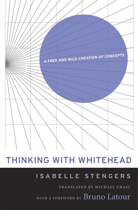 Thinking with Whitehead A Free and Wild Creation of Concepts Reader