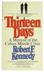 Thirteen days A Memoir of the Cuban Missile Crisis PDF