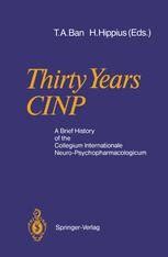 Thirty Years CINP A Brief History of the Collegium Internationale Neuro-Psychopharmacologicum Epub