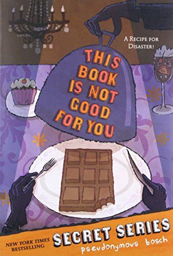 This Book Is Not Good For You The Secret Series 3