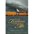 This Flowing Toward Me A Story of God Arriving in Strangers Doc
