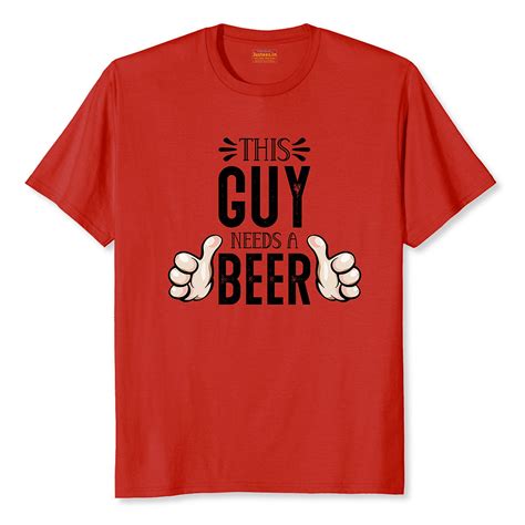 This Guy Needs a Beer: A Comprehensive Guide to Identifying the Perfect T-Shirt