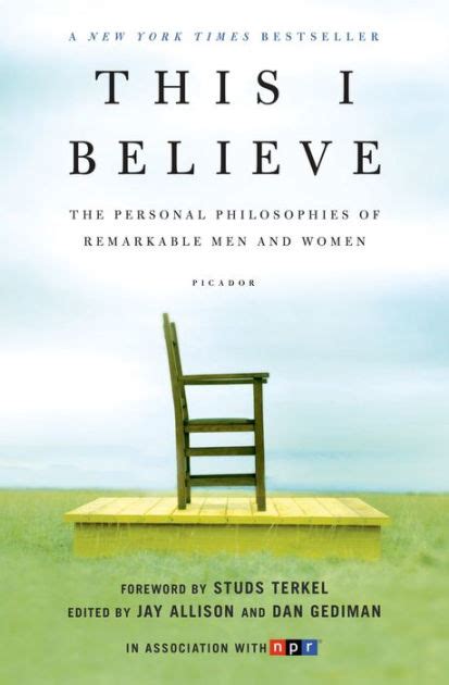 This I Believe The Personal Philosophies of Remarkable Men and Women Epub