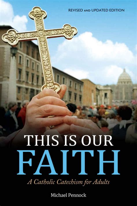 This Is Our Faith A Catholic Catechism for Adults Reader