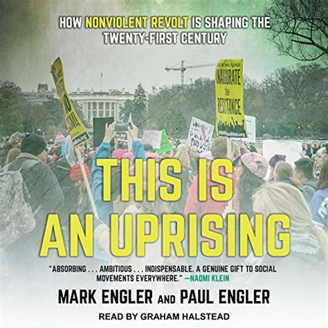 This Is an Uprising How Nonviolent Revolt Is Shaping the Twenty-First Century Kindle Editon