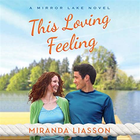 This Loving Feeling A Mirror Lake Novel Reader