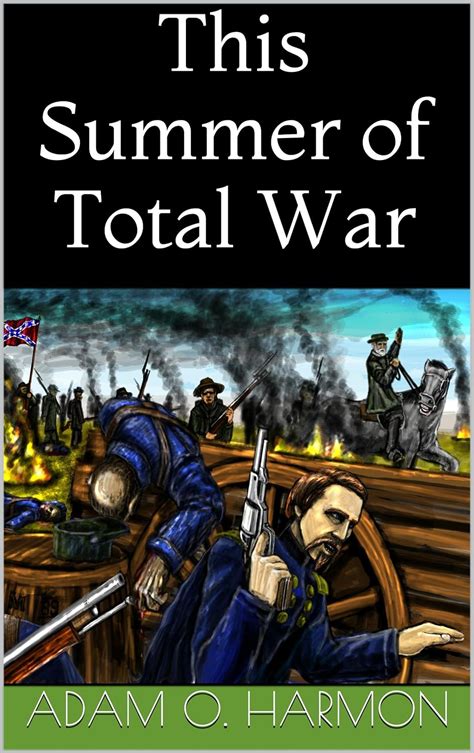 This Summer of Total War Rise of the Confederacy Trilogy Book 2 Kindle Editon