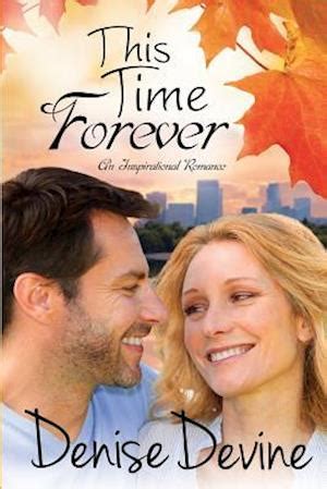 This Time Forever An Inspirational Romance PDF