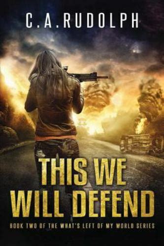 This We Will Defend Book Two of the What s Left of My World Series Volume 2 PDF