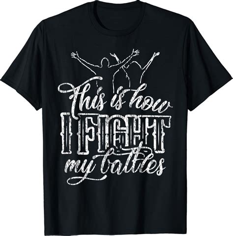 This is How I Fight My Battles Shirt