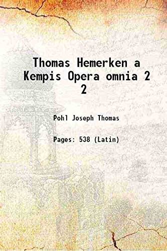 Thomae Hemerken a Kempis Opera Omnia Volume 2 Latin Edition Epub