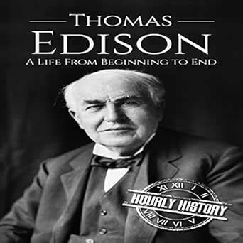 Thomas Edison A Life From Beginning to End Reader