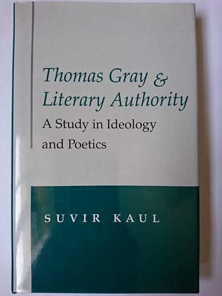 Thomas Gray and Literary Authority A Study in Ideology and Politics Kindle Editon