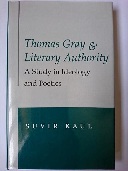Thomas Gray and Literary Authority A Study in Ideology and Politics Kindle Editon