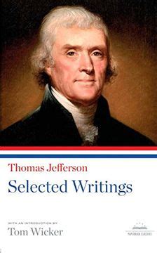 Thomas Jefferson Selected Writings Library of America Paperback Classics Reader