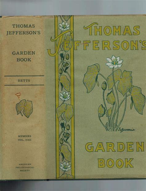 Thomas Jefferson s Garden Book 1766-1824 With Relevant Extracts from His Other Writings PDF